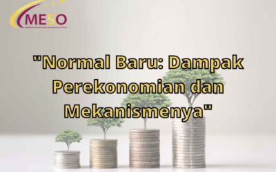 Normal Baru: Dampak Perekonomian dan Mekanismenya