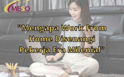 Mengapa Work From Home Disenangi Pekerja Era Milenial